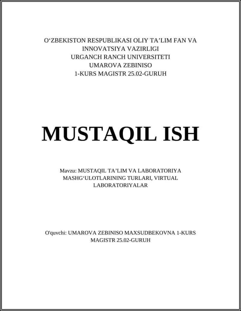 MUSTAQIL TAʼLIM VA LABORATORIYA MASHGʻULOTLARINING TURLARI, VIRTUAL LABORATORIYALAR