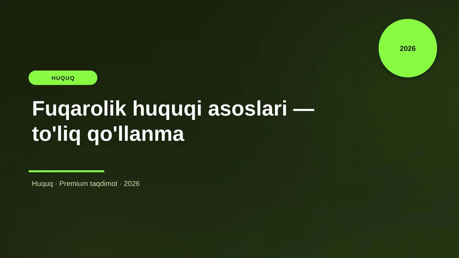 Fuqarolik huquqi asoslari — to'liq qo'llanma