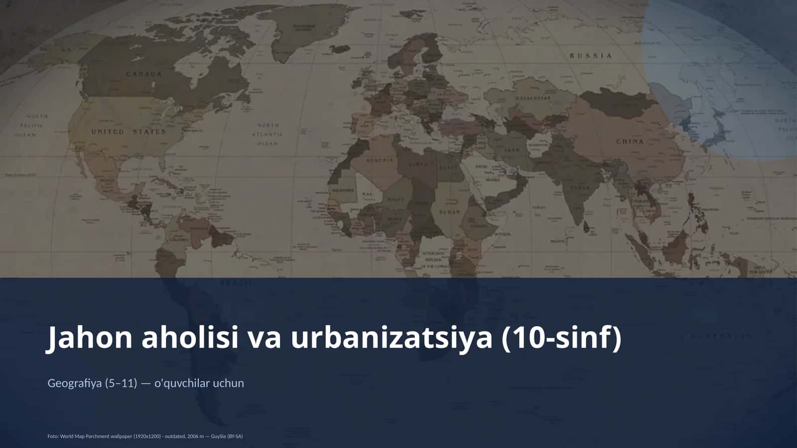 Jahon aholisi va urbanizatsiya (10-sinf)
