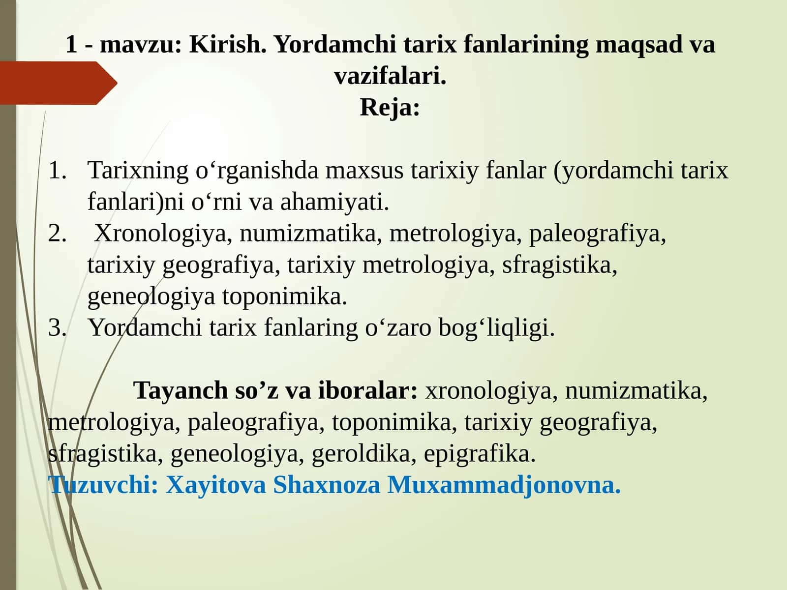 Kirish. Yordamchi tarix fanlarining maqsad va vazifalari