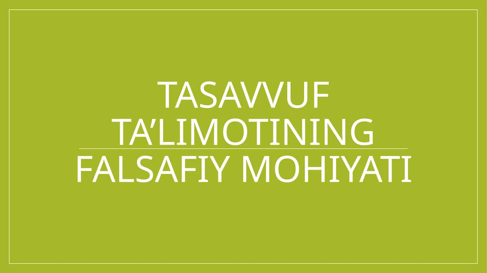 Tasavvuf ta’limotining falsafiy mohiyati