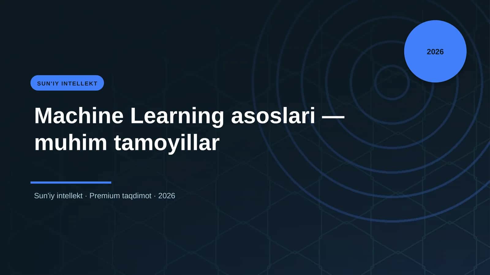 Machine Learning asoslari — muhim tamoyillar