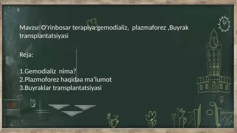 O‘rinbosar terapiya:gemodializ,  plazmaforez. Buyrak transplantatsiyasi