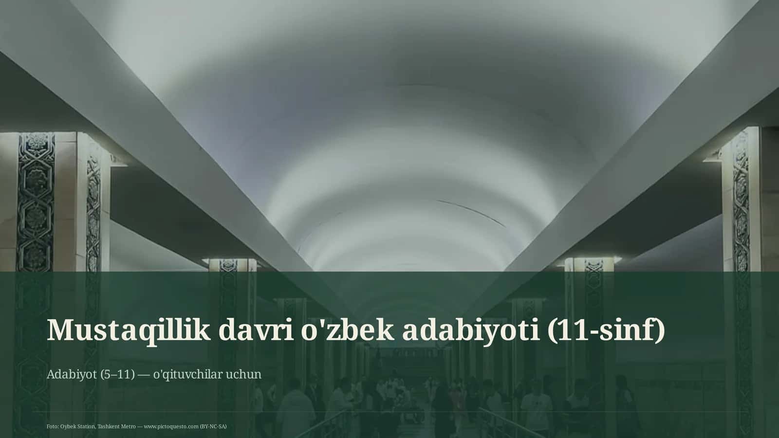 Mustaqillik davri o'zbek adabiyoti (11-sinf)