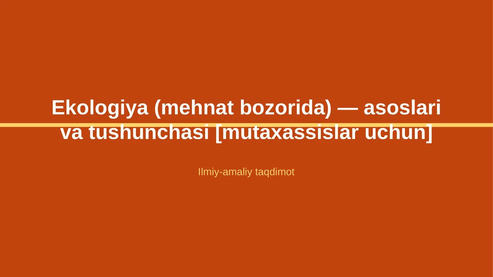 Ekologiya (mehnat bozorida) — asoslari va tushunchasi [mutaxassislar uchun]