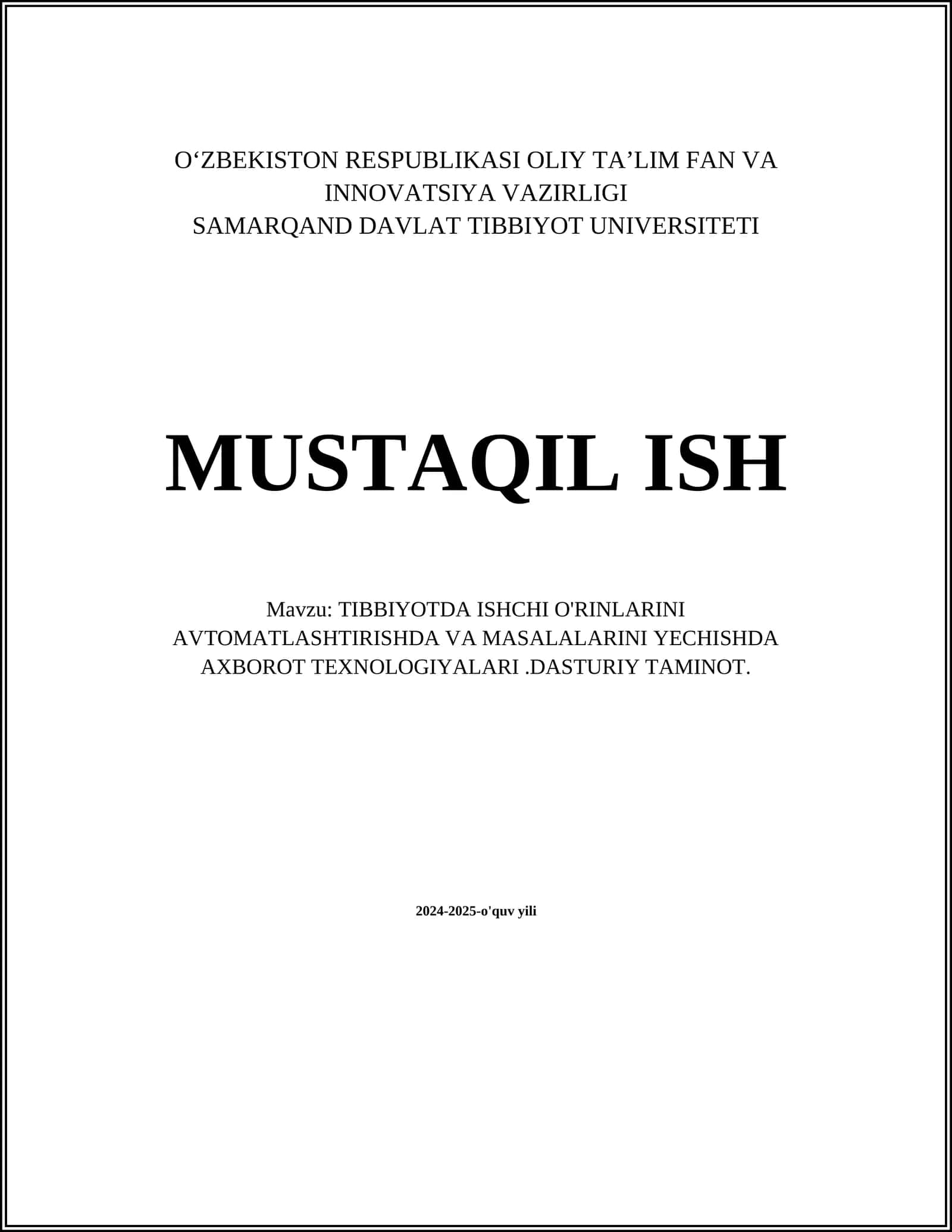 TIBBIYOTDA ISHCHI O'RINLARINI AVTOMATLASHTIRISHDA VA MASALALARINI YECHISHDA AXBOROT TEXNOLOGIYALARI.DASTURIY TAMINOT