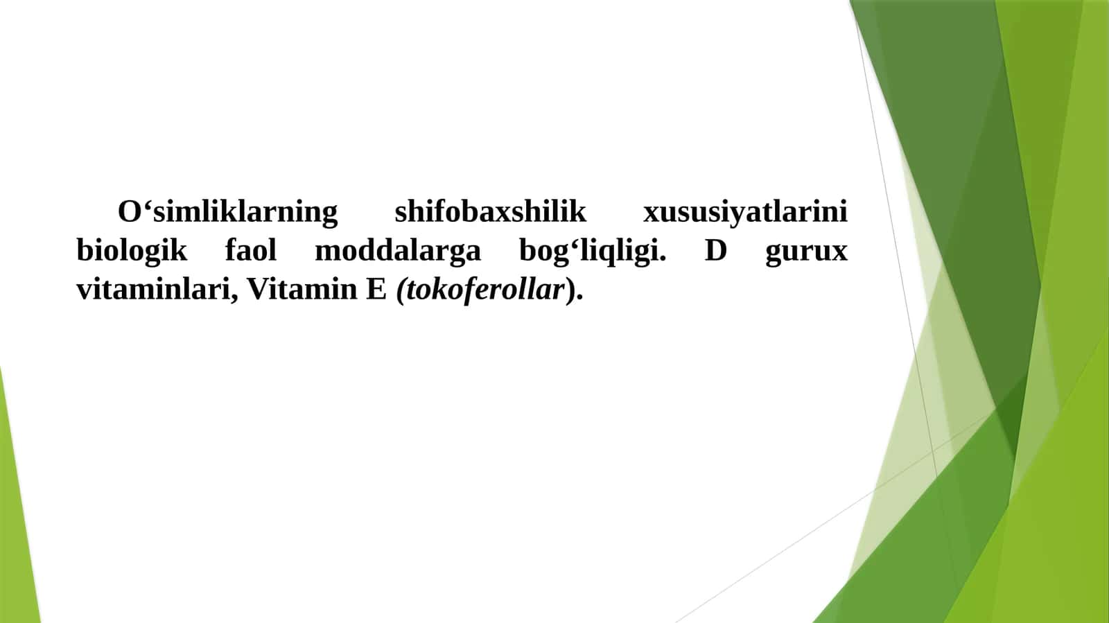 O‘simliklarning shifobaxshilik xususiyatlarini biologik faol moddalarga bog‘liqligi