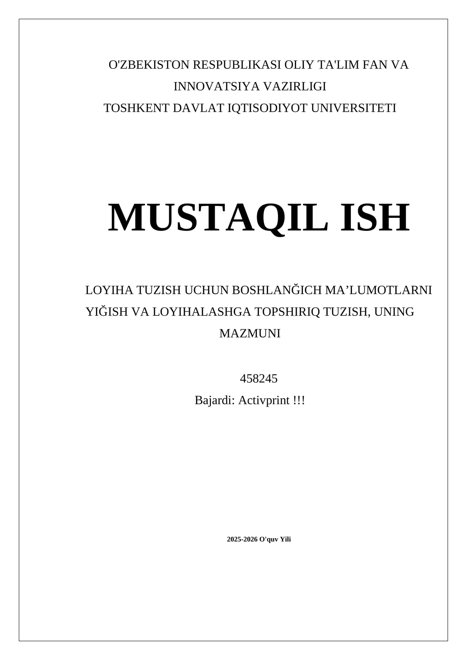 LOYIHA TUZISH UCHUN BOSHLANĞICH MA’LUMOTLARNI YIĞISH VA LOYIXALASHGA TOPSHIRIQ TUZISH, UNING MAZMUNI