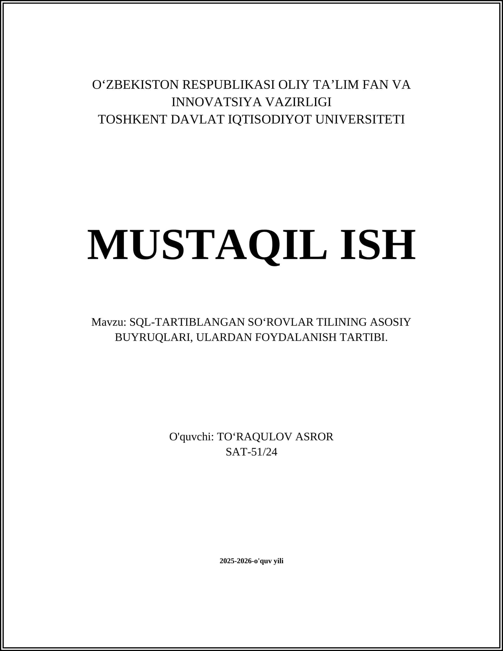 SQL-TARTIBLANGAN SO‘ROVLAR TILINING ASOSIY BUYRUQLARI, ULARDAN FOYDALANISH TARTIBI
