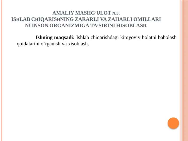 AMALIY MASHG’ULOT №3: IShLABChIQARIShNINGZARARLIVAZAHARLIOMILLARINIINSONORGANIZMIGATA’SIRINIHISOBLASh