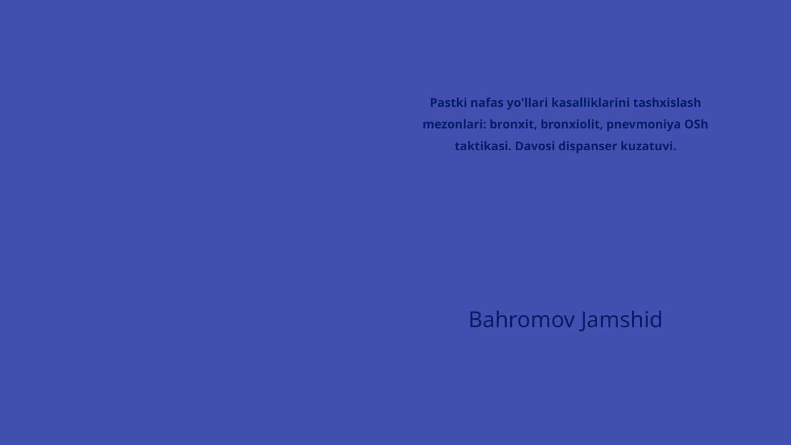 Pastki nafas yo'llari kasalliklarini tashxislash mezonlari: bronxit, bronxiolit, pnevmoniya OSh taktikasi. Davosi dispanser kuzatuvi
