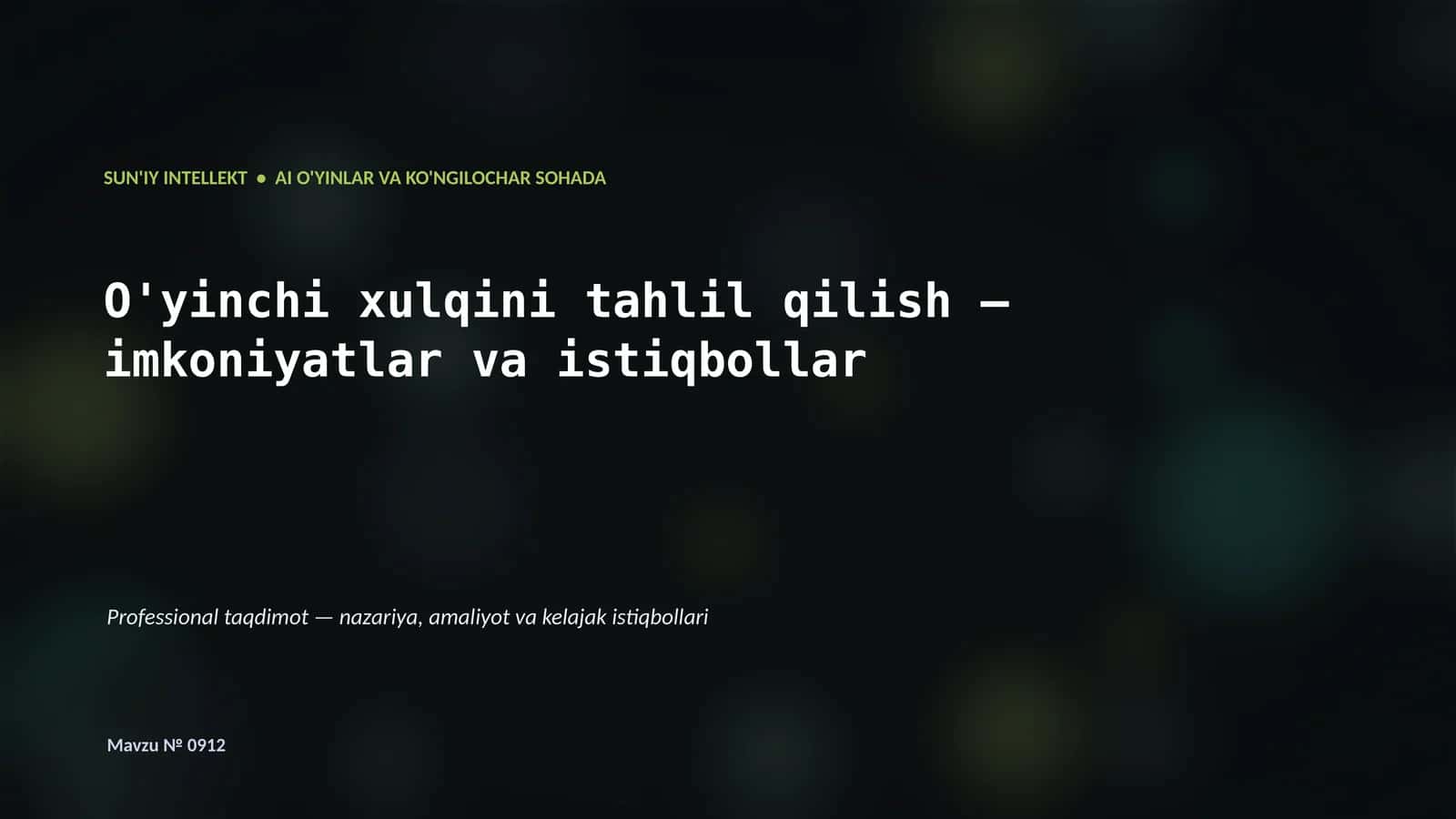 SUN'IY INTELLEKT • AI O'YINLAR VA KO'NGILOCHAR SOHADA