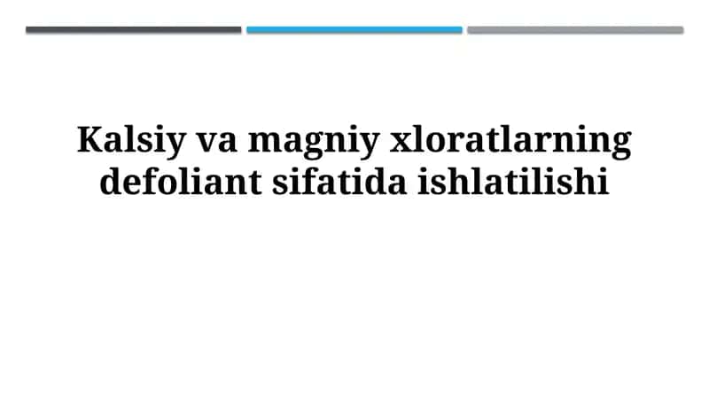 Kaltsiy va magniy xloratlarining defoliant sifatidagi xususiyatlari
