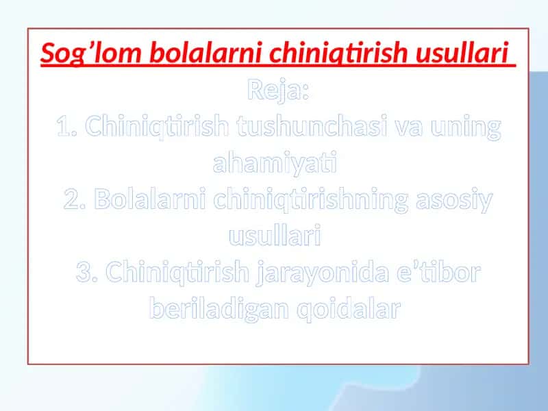 Sog’lom bolalarni chiniqtirish usullari
