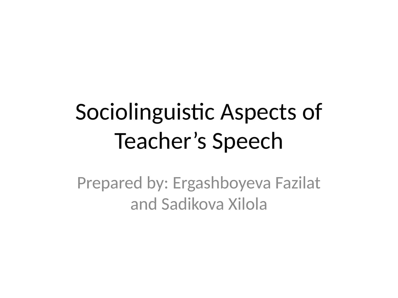 Sociolinguistic Aspects of Teacher’s Speech