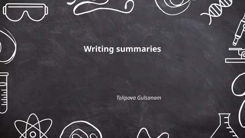 Writing summaries