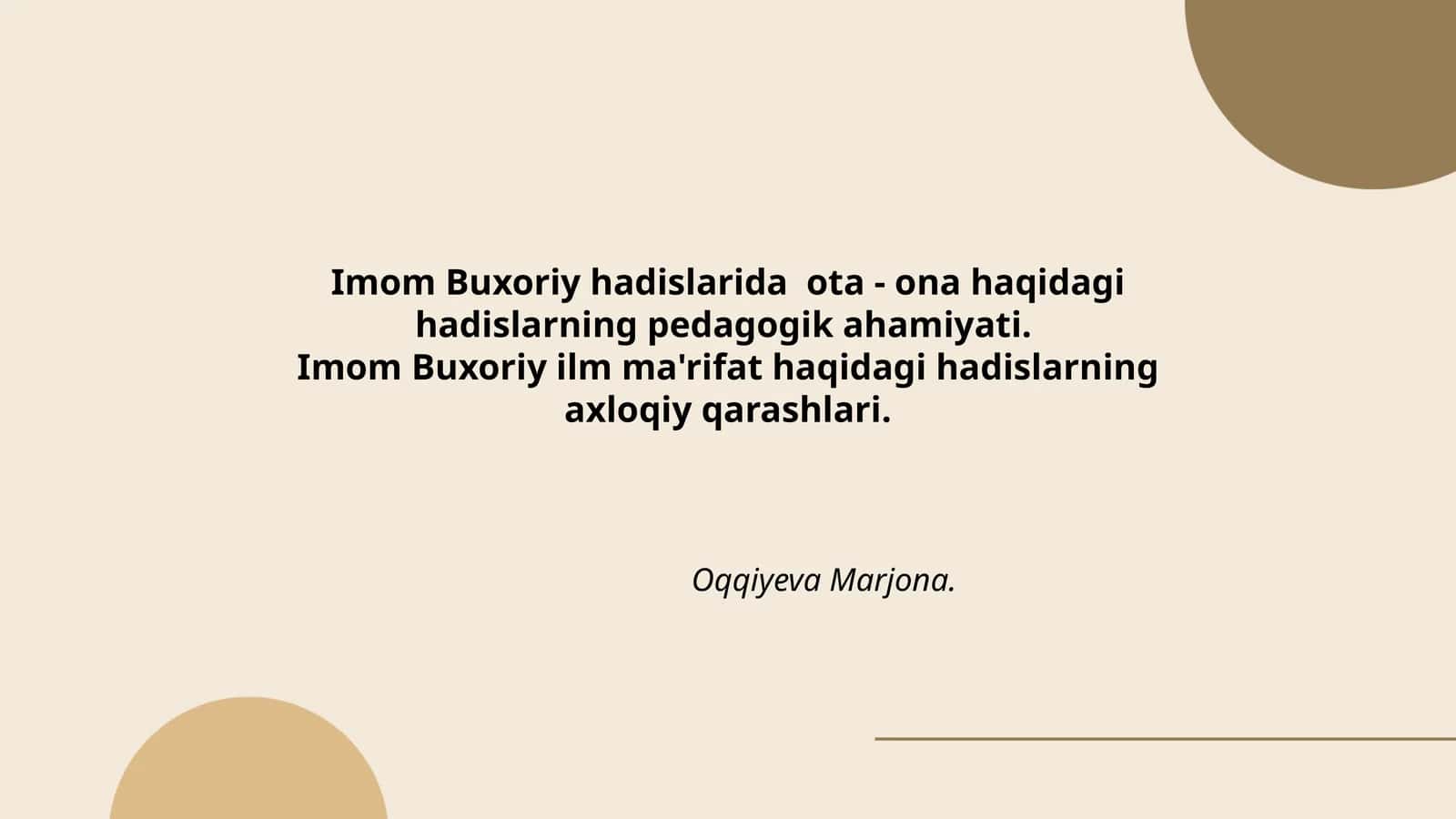 Imom Buxoriy hadislarida ota - ona haqidagi hadislarning pedagogik ahamiyati