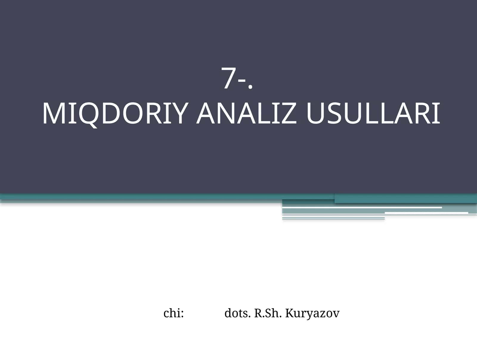 MIQDORIY ANALIZ USULLARI