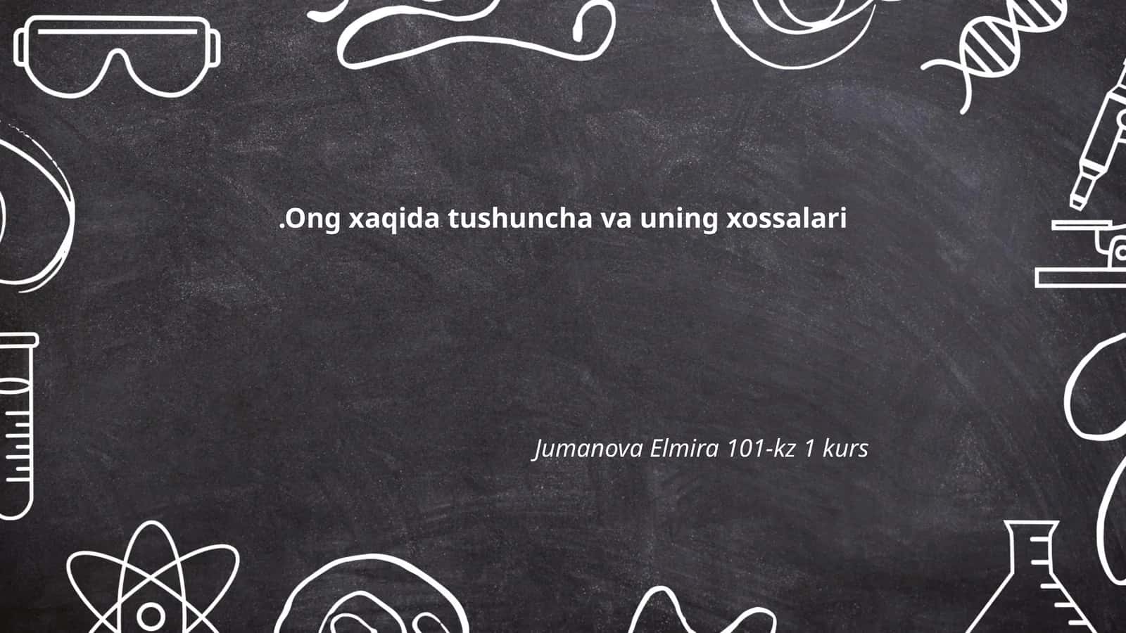 Ong xaqida tushuncha va uning xossalari
