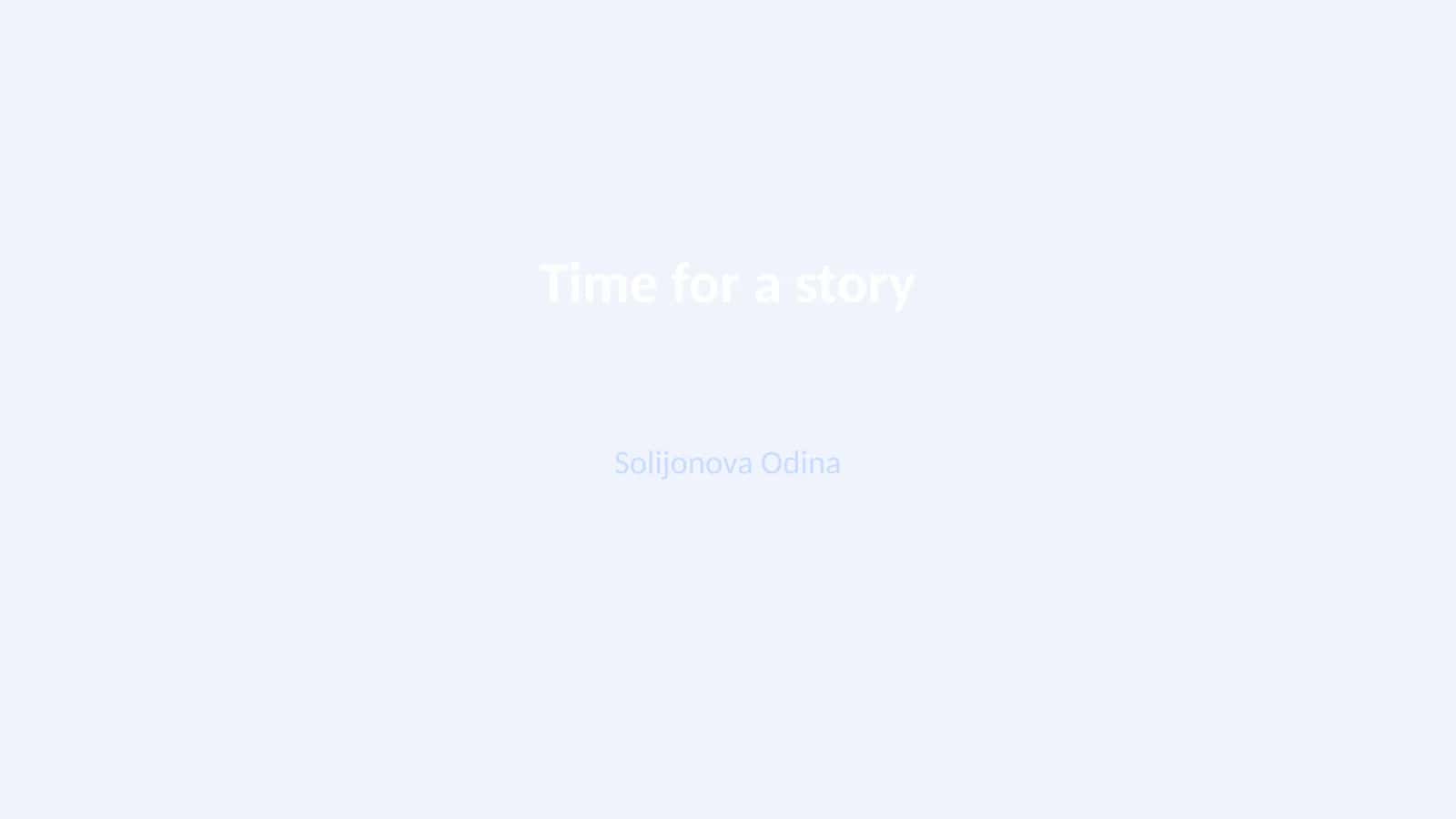 Time for a story