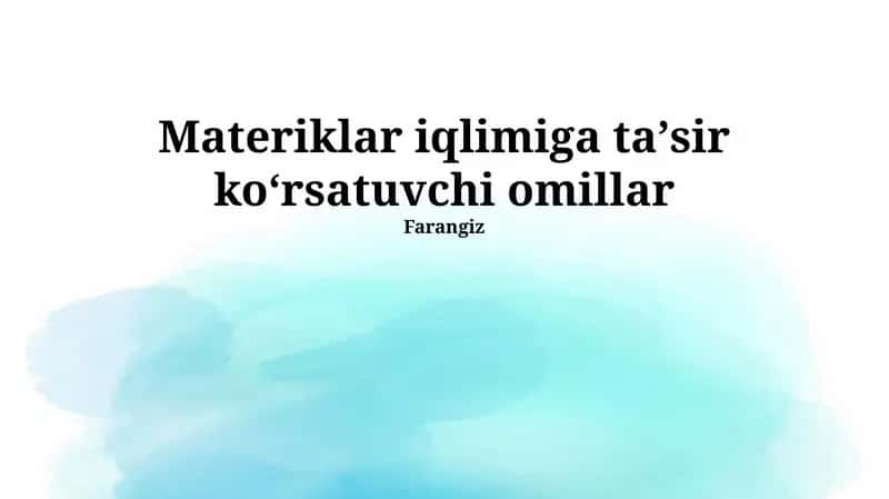 Materiklar iqlimiga taʼsir koʻrsatuvchi omillar