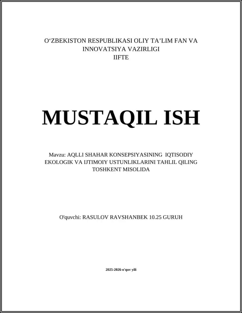 AQLLI SHAHAR KONSEPSIYASINING IQTISODIY EKOLOGIK VA IJTIMOIY USTUNLIKLARINI TAHLIL QILING