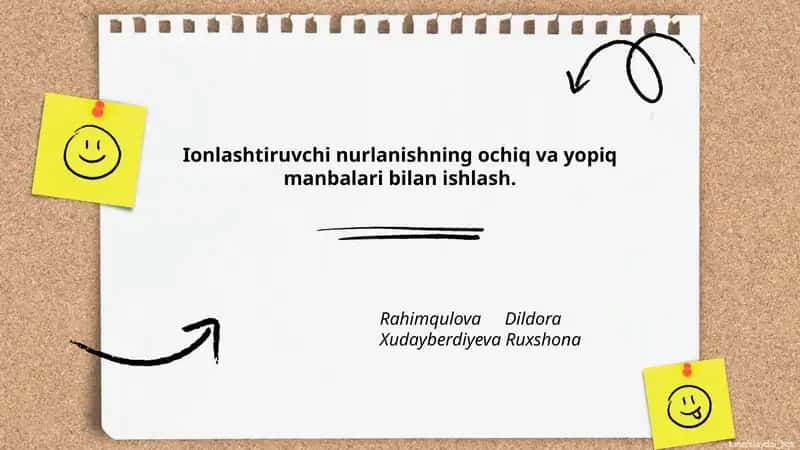 Ionlashtiruvchi nurlanishning ochiq va yopiq manbalari bilan ishlash