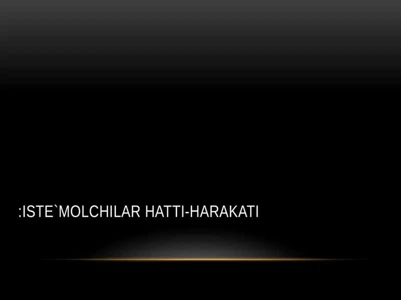 ISTE`MOLCHILAR HATTI-HARAKATI