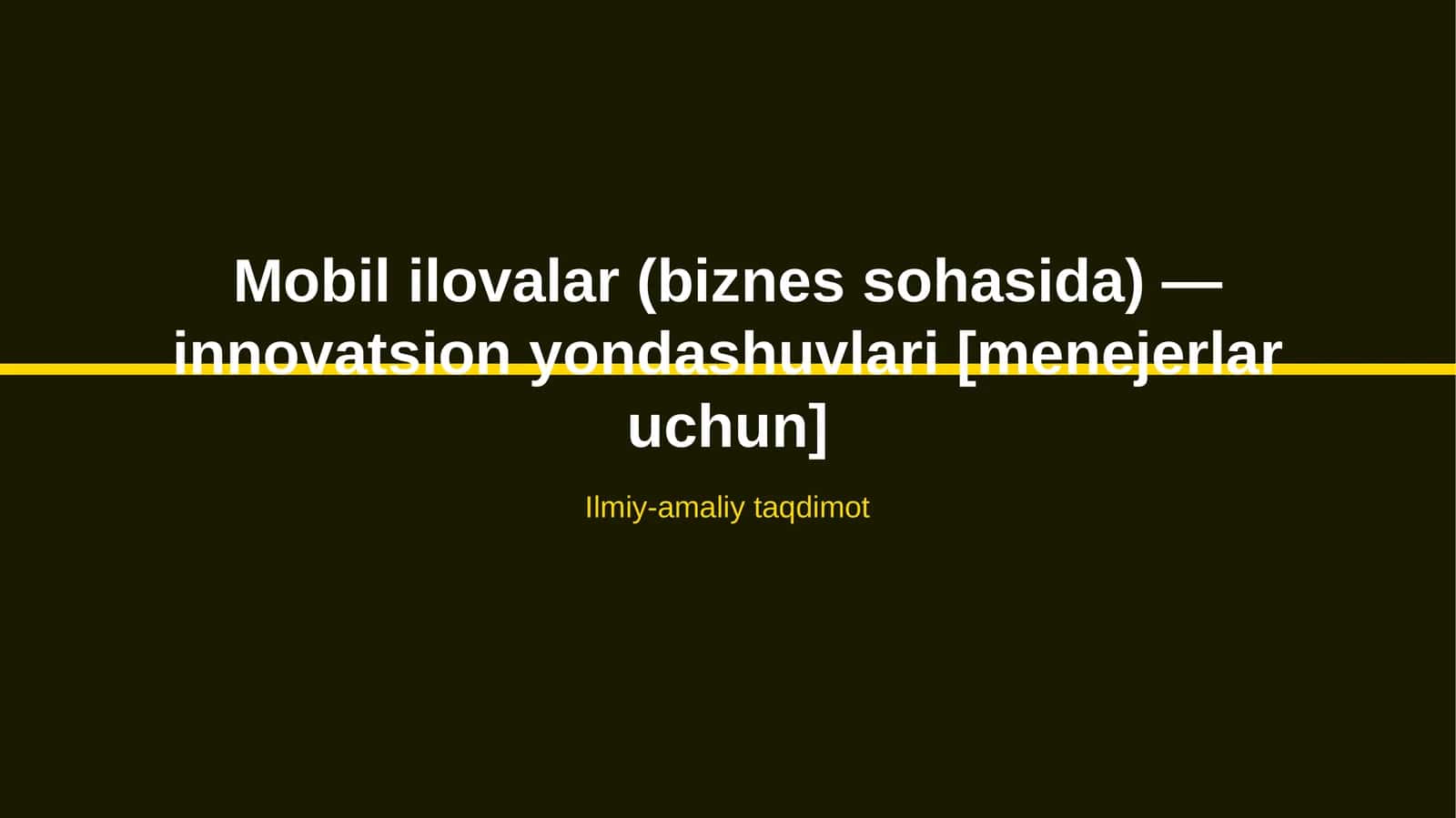 Mobil ilovalar (biznes sohasida) — innovatsion yondashuvlari [menejerlar uchun]