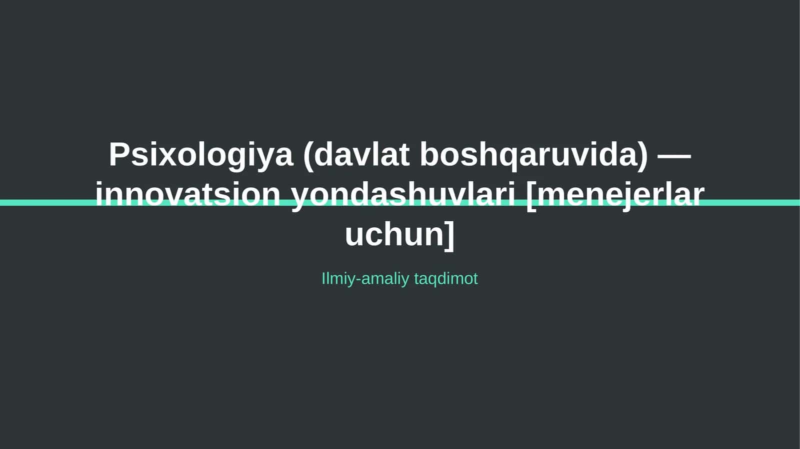 Psixologiya (davlat boshqaruvida) — innovatsion yondashuvlari [menejerlar uchun]