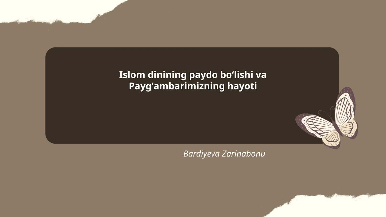 Islom dinining paydo boʻlishi va Paygʻambarimizning hayoti