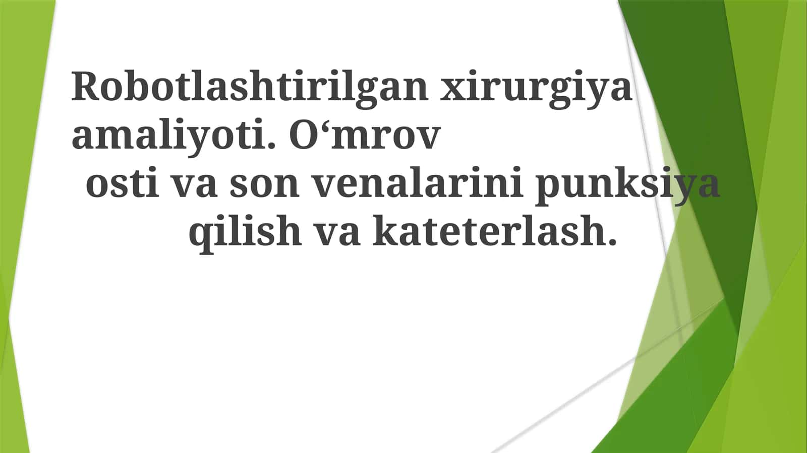 Robotlashtirilgan xirurgiya amaliyoti. O‘mrov osti va son venalarini punksiya qilish va kateterlash