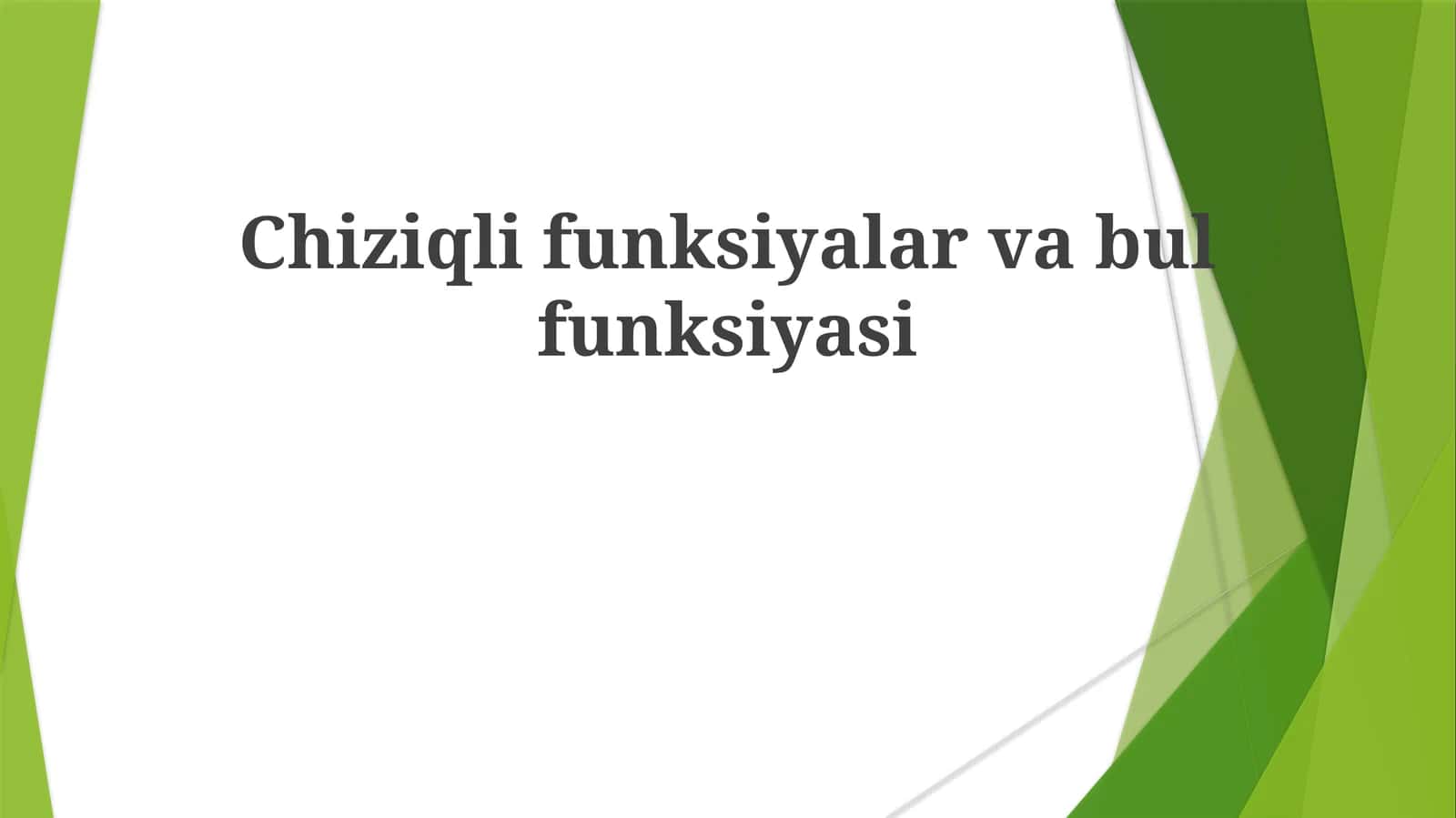 Chiziqlifunksiyalarvabulfunksiyasi