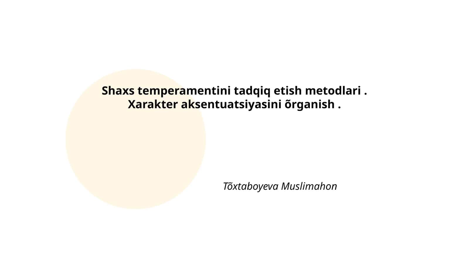 Shaxs temperamentini tadqiq etish metodlari. Xarakter aksentuatsiyasini õrganish
