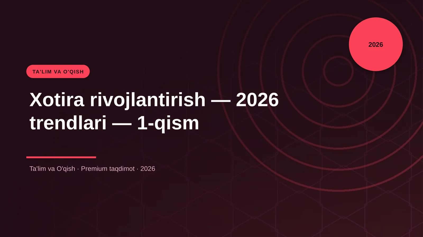 Xotira rivojlantirish — 2026 trendlari — 1-qism