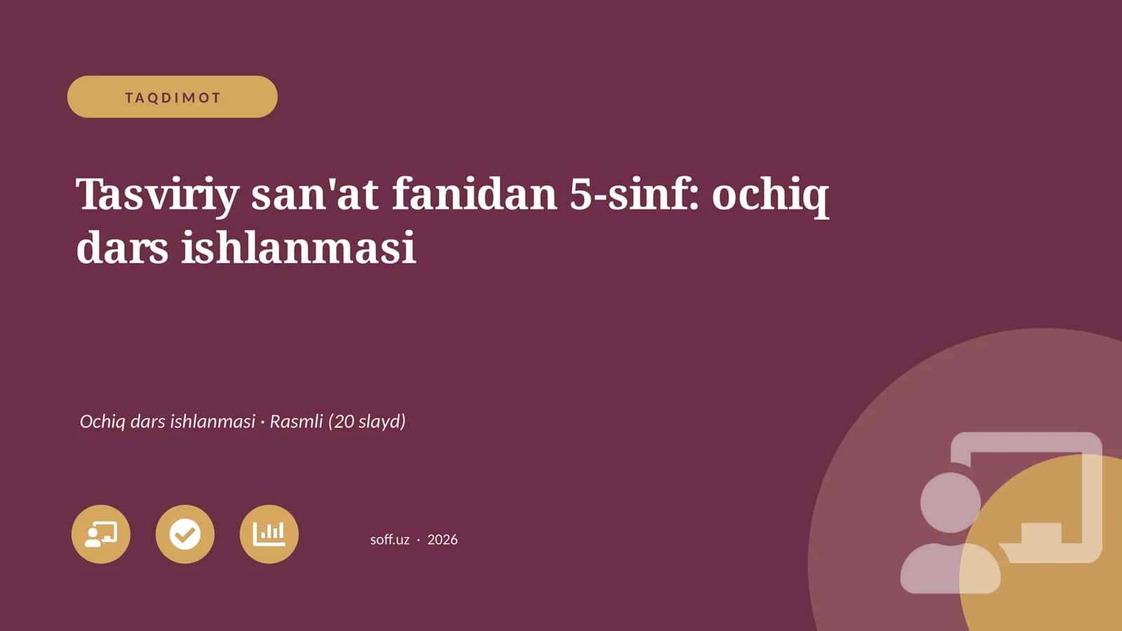 Tasviriy san'at fanidan 5-sinf: ochiq dars ishlanmasi