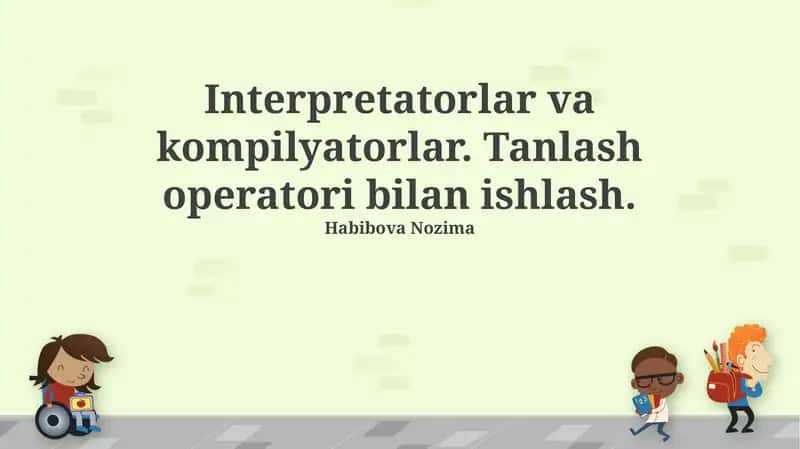 Interpretatorlar va kompilyatorlar
