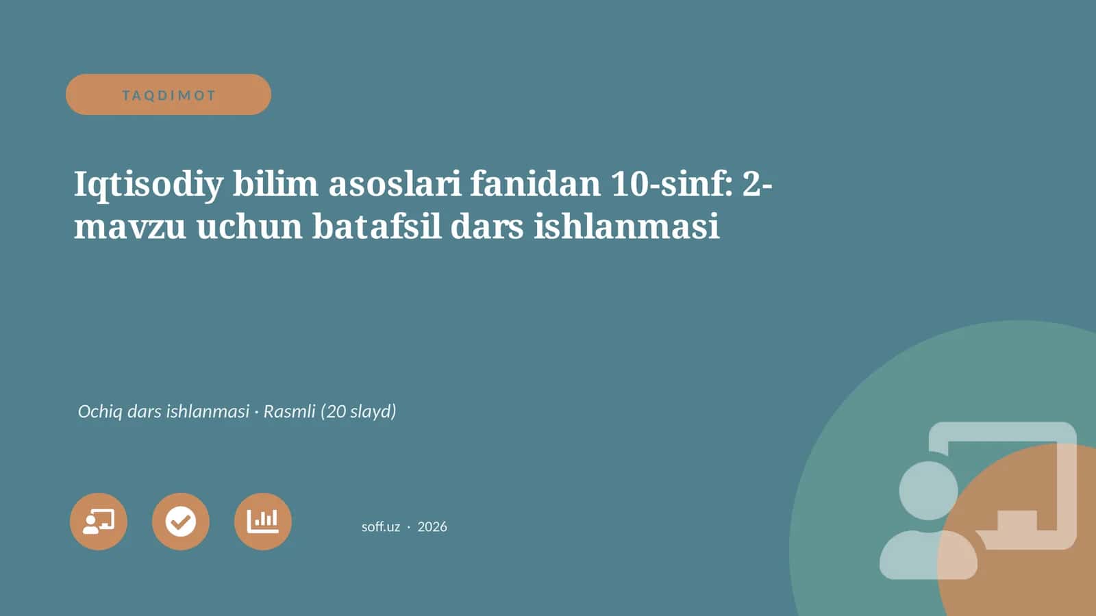 Iqtisodiy bilim asoslari fanidan 10-sinf: 2-mavzu uchun batafsil dars ishlanmasi