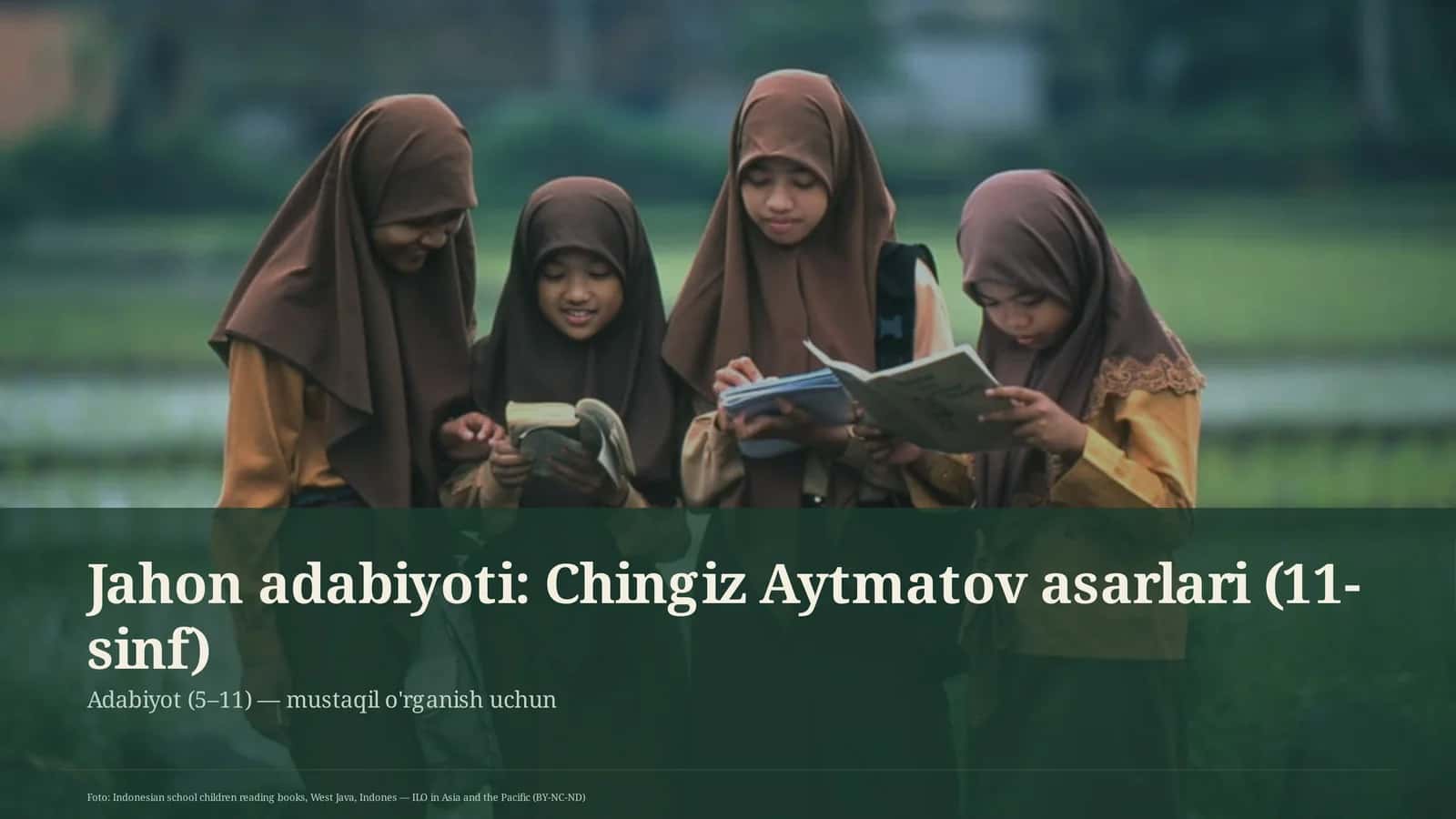 Jahon adabiyoti: Chingiz Aytmatov asarlari (11-sinf)