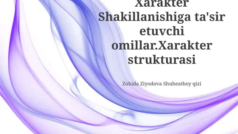 Xarakter Shakillanishiga ta'sir etuvchi omillar