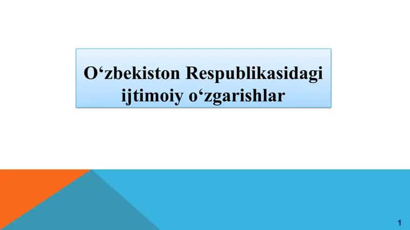 O‘zbekiston Respublikasidagi ijtimoiyo‘zgarishlar