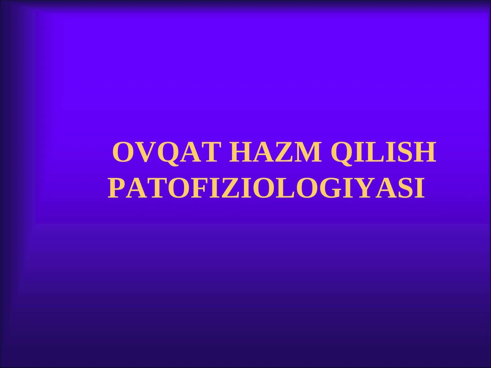 OVQATHAZMQILISH PATOFIZIOLOGIYASI