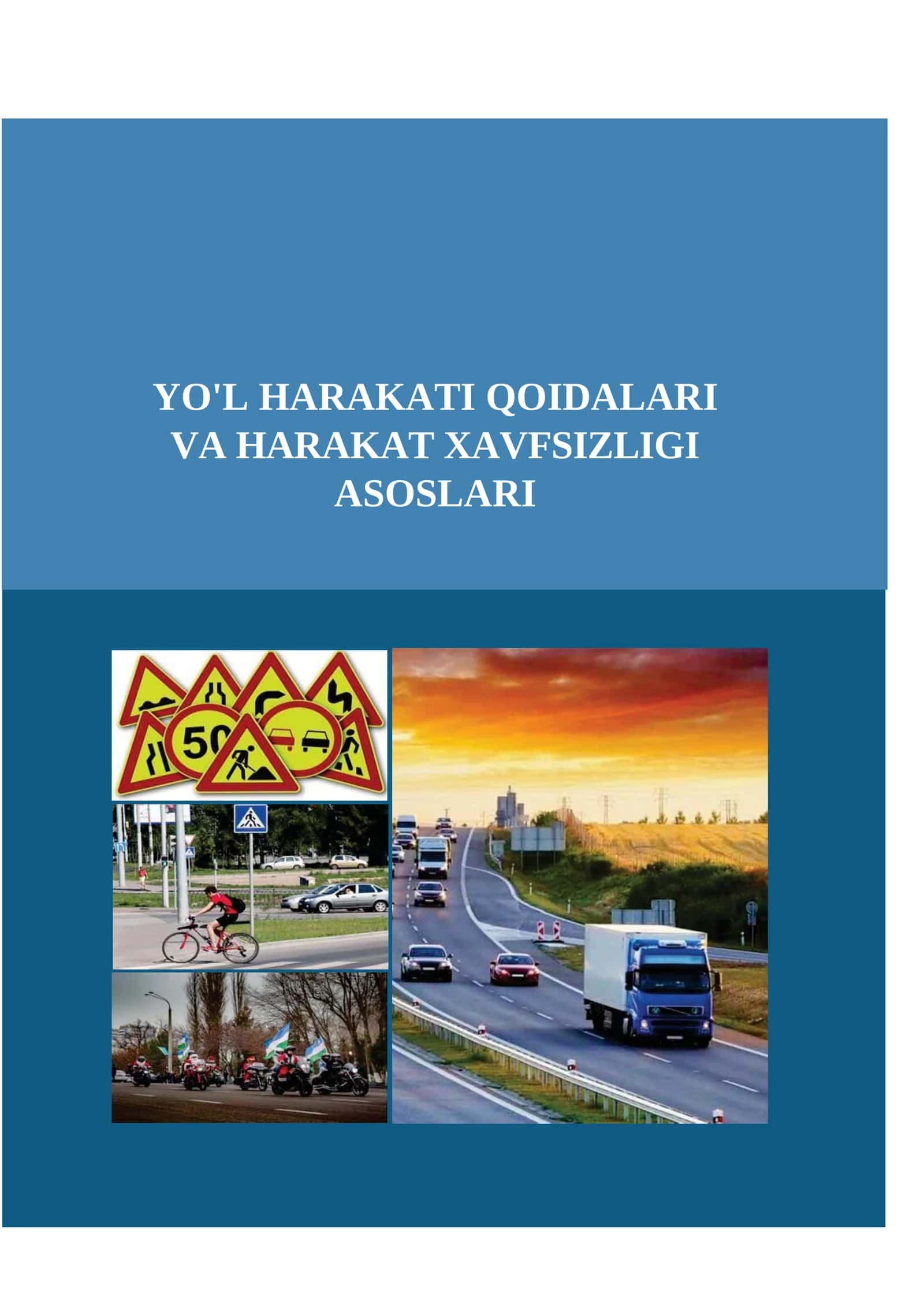 YO’L HARAKATI QOIDALARI VA HARAKAT XAVFSIZLIGI ASOSLARI FANIDAN  O’QUV QO’LLANMA