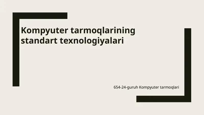 Kompyutertarmoqlarining standart texnologiyalari