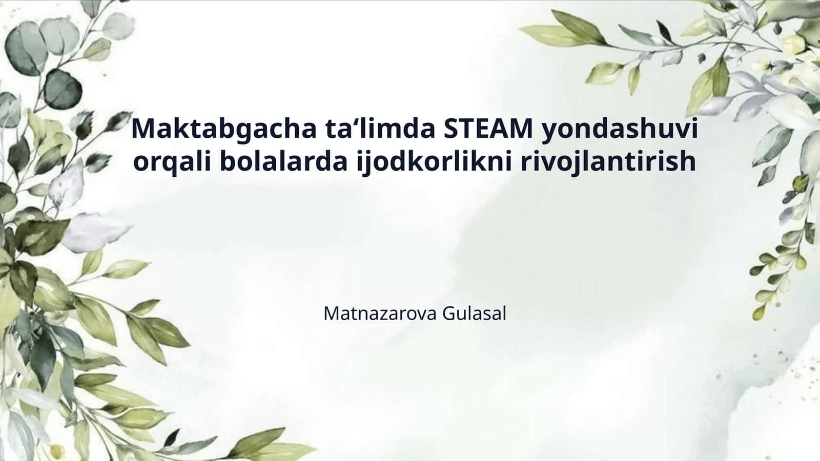 Maktabgacha ta‘limda STEAM yondashuvi orqali bolalarda ijodkorlikni rivojlantirish