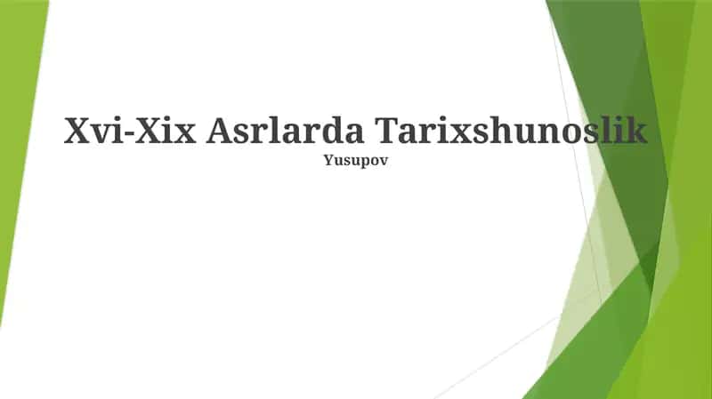 Xvi-Xix Asrlarda Tarixshunoslik