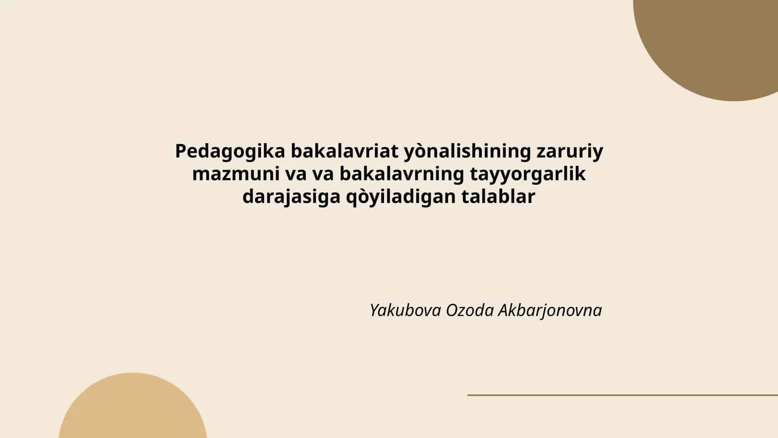 Pedagogika bakalavriat yònalishining zaruriy mazmuni va va bakalavrning tayyorgarlik darajasiga qòyiladigan talablar