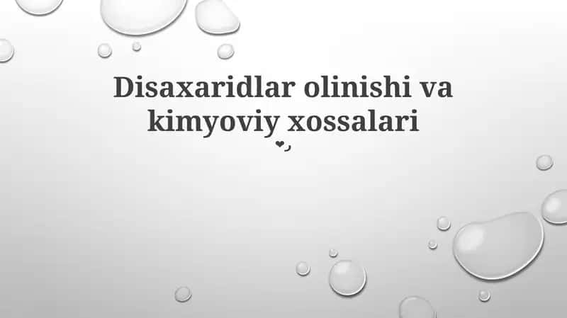 Disaxaridlar olinishi va kimyoviy xossalari
