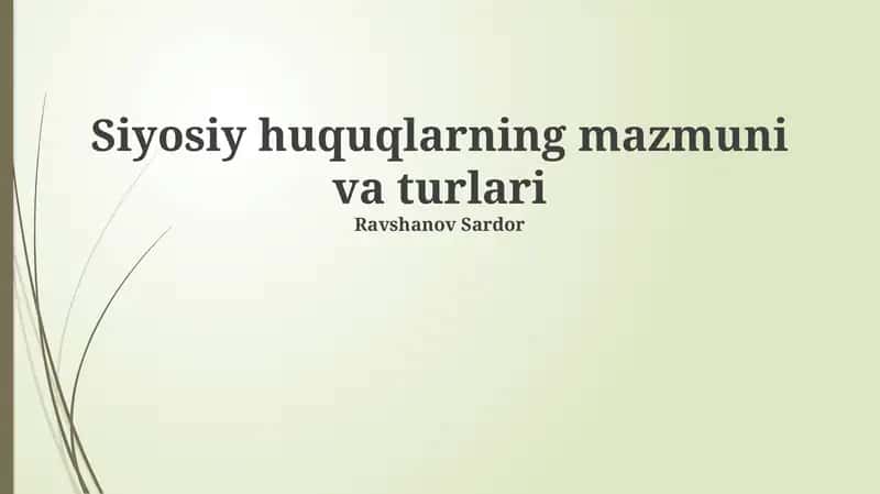 Siyosiy huquqlarning mazmuni va turlari