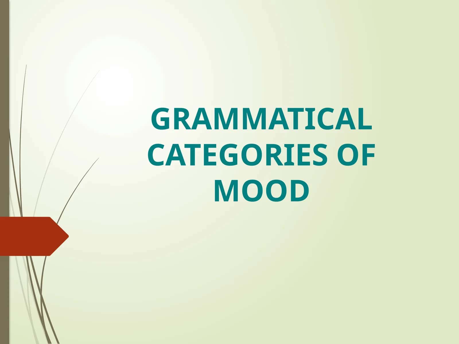 GRAMMATICAL CATEGORIES OF MOOD